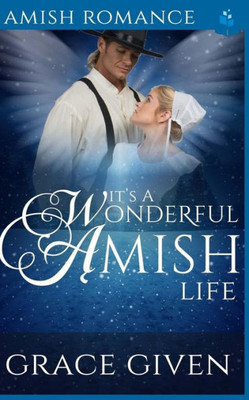 It'S A Wonderful Amish Life (Amish Christmas Tales)