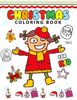 Christmas Coloring Books For Kids Vol.1: (Coloring Book Is Fun)