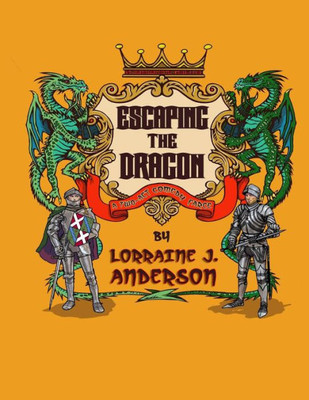 Escaping The Dragon: A Two-Act Fantasy Farce