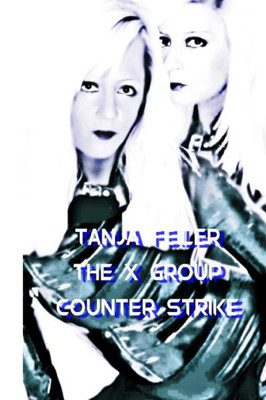 The X Group Counter Strike: Dark Thriller (German Edition)