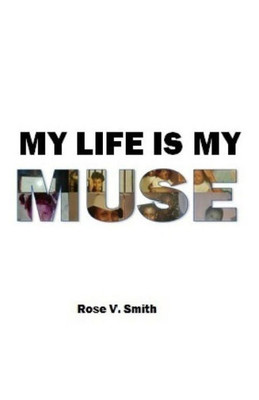My Life Is My Muse
