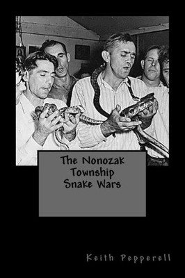 The Nonozak Township Snake Wars