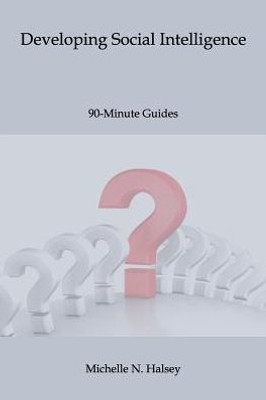 Developing Social Intelligence (90-Minute Guide)