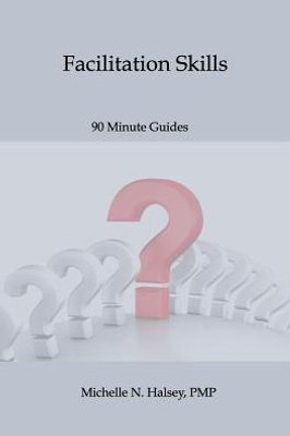 Facilitation Skills (90-Minute Guide)