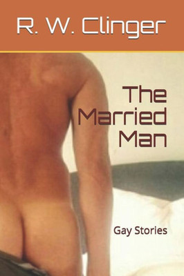 The Married Man: Gay Stories