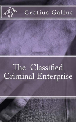 The Classified Criminal Enterprise (Star Criminal Enterprise)
