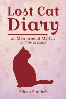 Lost Cat Diary: 59 Memories Of My Cat (A Write In Diary)
