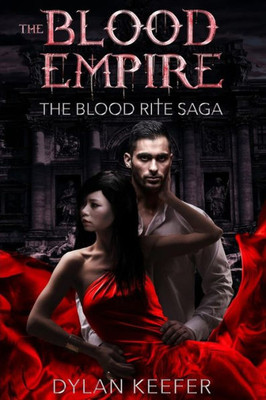 The Blood Empire: A Vampire Dark Fantasy Novel (The Blood Rite Saga)