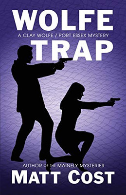 Wolfe Trap (A Clay Wolfe / Port Essex Mystery) - Paperback