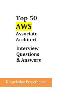 Top 50 Aws Associate Architect Interview Questions & Answers
