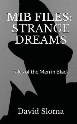 Mib Files: Strange Dreams - Tales Of The Men In Black (Mib Files - Tales Of The Men In Black)