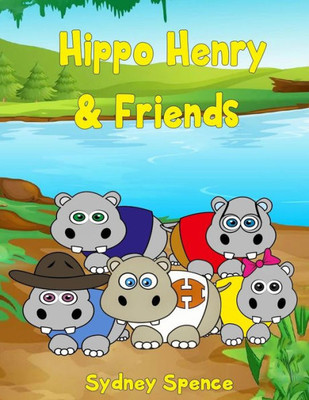 Hippo Henry & Friends