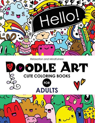 Doodle Art Cute Coloring Books For Adults And Girls: The Really Best Relaxing Colouring Book For Girls 2017 (Cute, Animal, Dog, Cat, Elephant, Rabbit, ... Kids Coloring Books Ages 2-4, 4-8, 9-12)