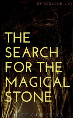 The Search For The Magical Stone (Land Of Cube)