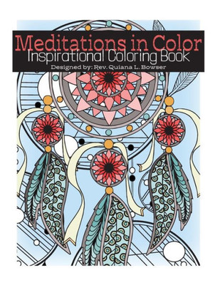 Meditations In Color: Inspirational Coloring Book