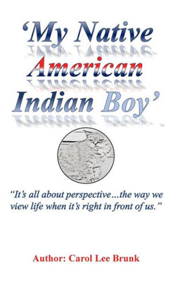 My Native American Indian Boy 2Nd Edition: My Native American Indian Boy 2Nd Edition