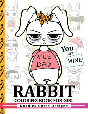 Rabbit Coloring Books For Girls: Coloring Books For Boys, Coloring Books For Girls 2-4, 4-8, 9-12, Teens & Adults