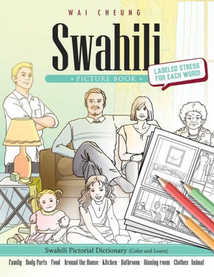 Swahili Picture Book: Swahili Pictorial Dictionary (Color And Learn)