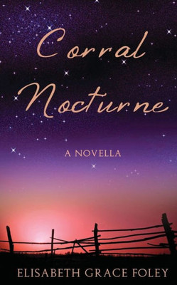 Corral Nocturne: A Novella (Historical Fairytales)