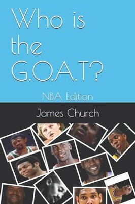 Who Is The G.O.A.T?: Nba Edition