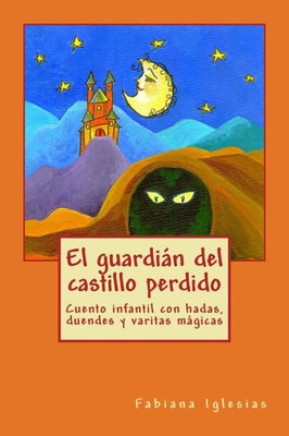 El Guardián Del Castillo Perdido (Spanish Edition)