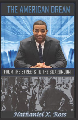 The American Dream: From The Streets To The Boardroom