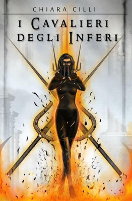 I Cavalieri Degli Inferi (La Regina Degli Inferi) (Italian Edition)