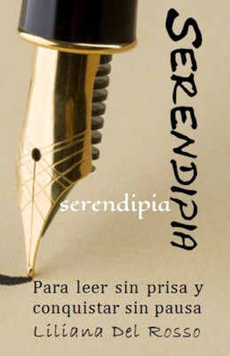 Serendipia: Para Leen Sin Prisa Y Conquistar Sin Pausa (Cuentos Con Emociones) (Spanish Edition)
