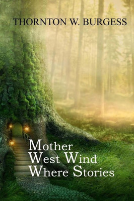 Mother West Wind Where Stories