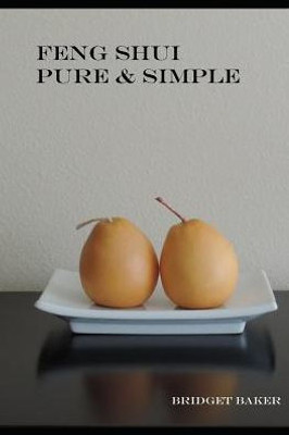 Feng Shui Pure & Simple