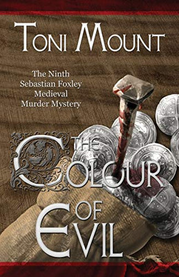 The Colour of Evil: A Sebastian Foxley Medieval Murder Mystery (Sebastian Foxley Medieval Mystery)