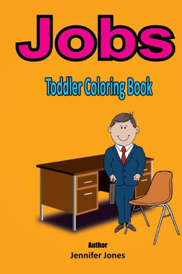 Toddler Coloring Book: Jobs