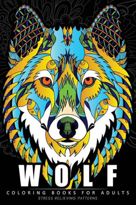 Wolf Coloring Book For Adults: (Perfectly Portable Pages)(On-The-Go! Coloring Book)