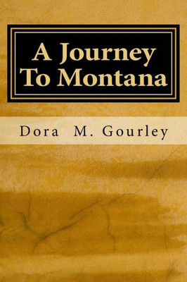 A Journey To Montana