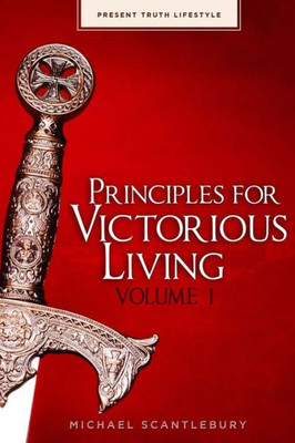 Principles For Victorious Living Volume I