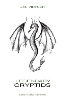 Legendary Cryptids: Illustrated Version