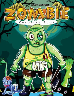 Zombie Coloring Book: Easy Designs Patterns Coloring Book For Kids