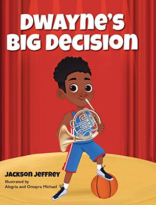 Dwayne's Big Decision - Hardcover