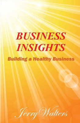 Business Insights: Building A Healthy Business