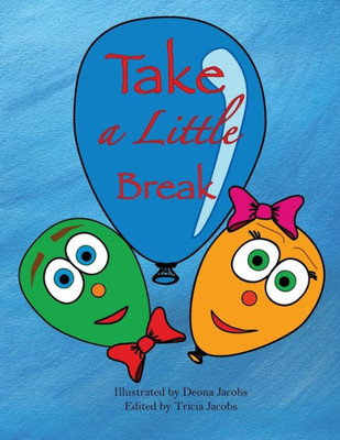 Take A Little Break