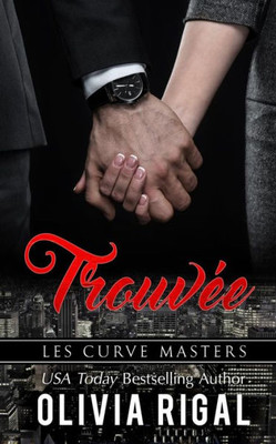 Trouvée (Les Curve Masters) (French Edition)