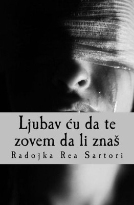 Ljubav Cu Da Te Zovem Da Li Znas (Serbian Edition)