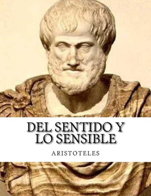 Del Sentido Y Lo Sensible (Spanish Edition)