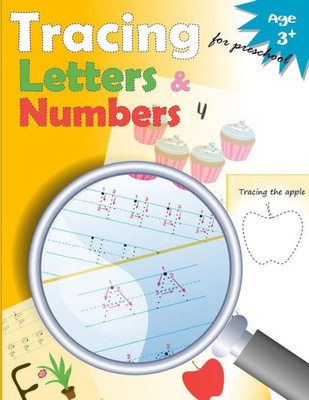 Tracing Letters And Numbers For Preschool: Kindergarten Tracing ,Workbook,Trace Letters Workbook,Letter Tracing Workbook,And Numbers For Preschool (Volume 7)