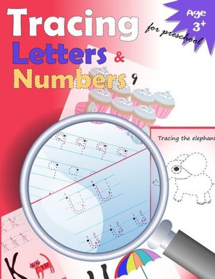 Tracing Letters And Numbers For Preschool: Kindergarten Tracing ,Workbook,Trace Letters Workbook,Letter Tracing Workbook,And Numbers For Preschool (Volume 9)