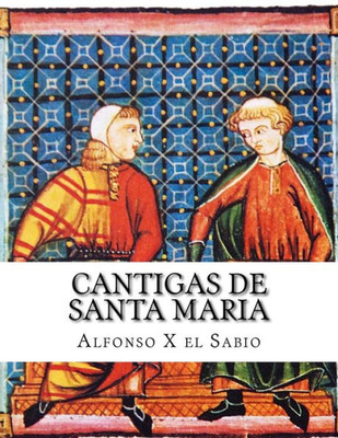 Cantigas De Santa Maria (Spanish Edition)