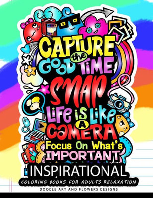Inspirational Coloring Books For Adults Relaxation: Motivation Quotes: A Positive & Uplifting