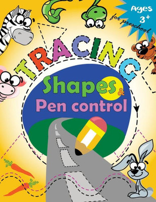 Tracing Shapes & Pen Control For Preschool: Kindergarten Tracing Workbook (Volume 5)