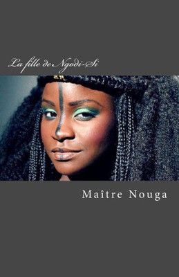 La Fille De Ngodi-Si (French Edition)