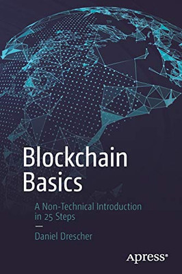 Blockchain Basics: A Non-Technical Introduction in 25 Steps